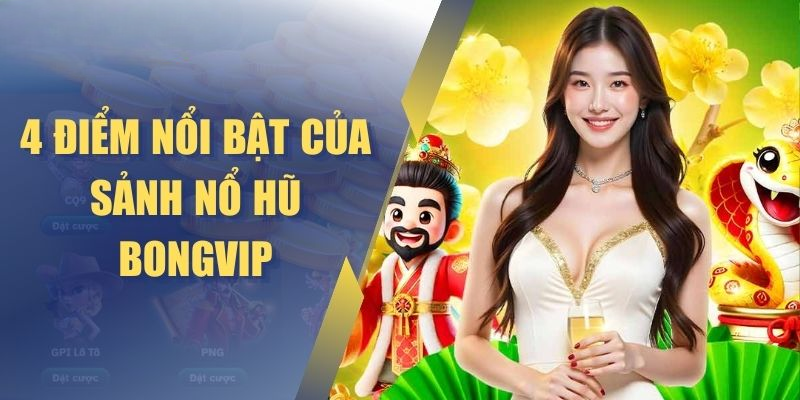 Nổ Hũ BONGVIP | Săn Hũ Triệu Đô, Đổi Đời Trong Tích Tắc